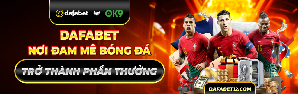 Dafabet – Cược thể thao thả ga, hoàn tiền không giới hạn